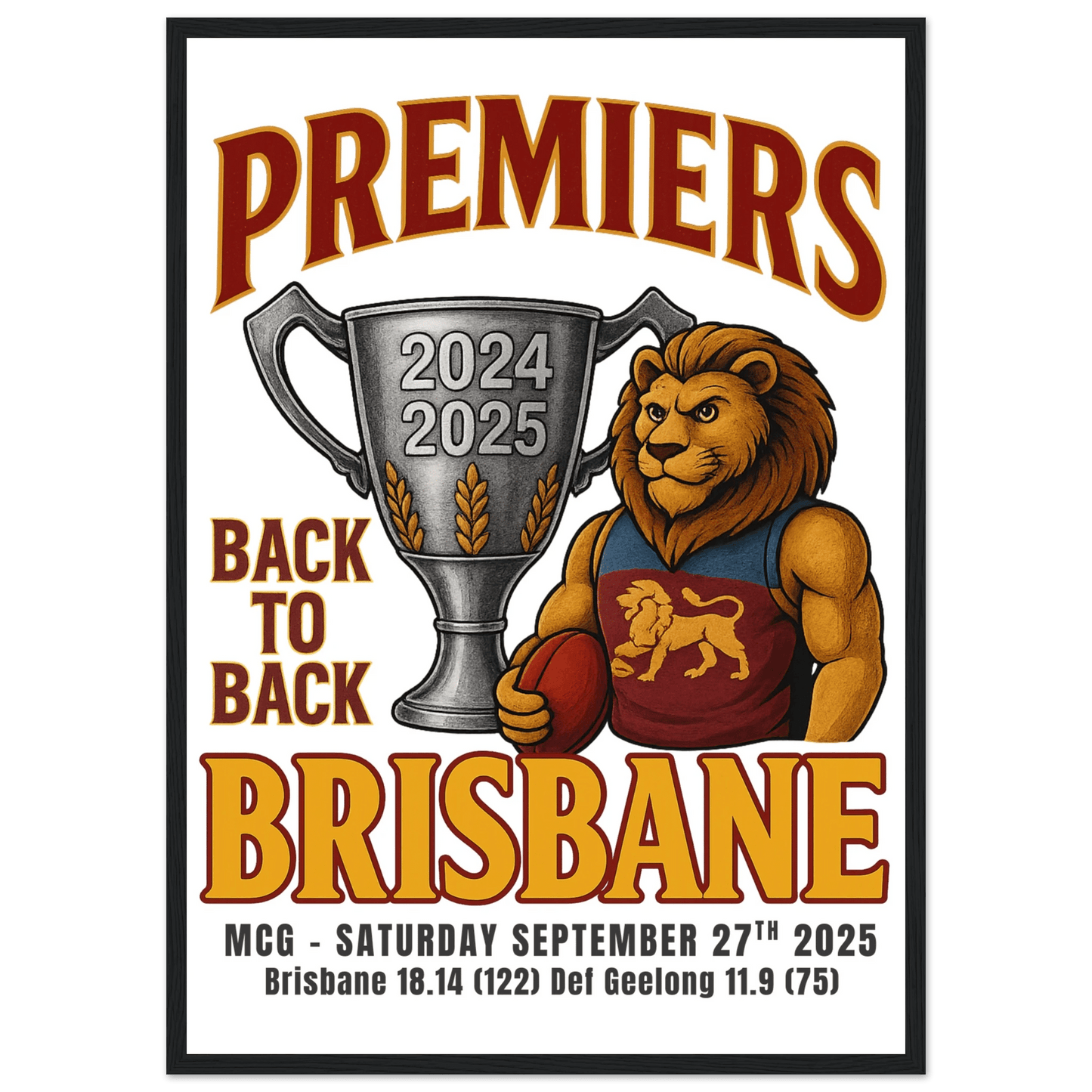 Brisbane Back to Back 2024/25 Premiers - Framed Wall Art - VFtees