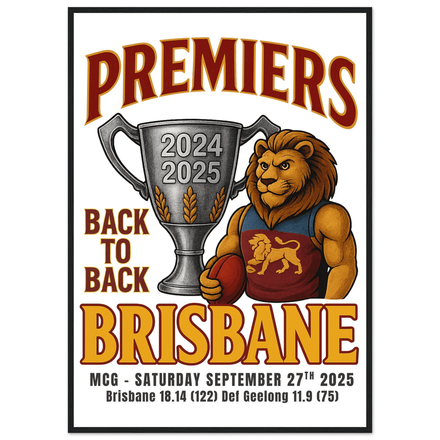 Brisbane Back to Back 2024/25 Premiers - Framed Wall Art - VFtees